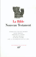 La Bible., [2], Nouveau Testament, Nouveau Testament