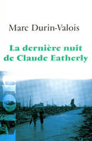 La dernière nuit de Claude Eatherly / roman