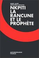 Nkpiti, la rancune et le prophète, la rancune et le prophète