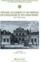 L' église, le clergé et les fidèles en Languedoc et en pays catalans XVIe-XVIIIe siècle, Journées d'histoire et histoire du droit et des institutions (8)