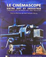 Le cinémascope entre art et industrie, Cinemascope Between Art and Industry