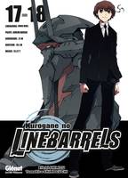 17-18, Kurogane no Linebarrels - Tome 17-18