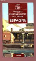HOTELS ET MAISONS D'HOTES EN ESPAGNE, [2005]