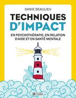 Techniques d'impact en psychothérapie, en relation d'aide et en santé mentale, TECH.D'IMPACT EN PSYCHOTHERAPIE.. 3 [NUM]