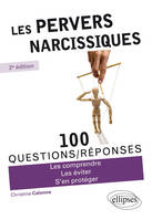 Les pervers narcissiques, 100 questions-réponses