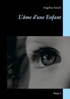 L'âme d'une enfant, Tome 1