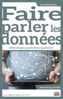 Faire parler les données, Méthodologies quantitatives et qualitatives