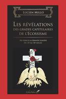 Les révélations des grades capitulaires de l'Écossisme, Du voile à la grande lumière