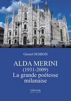 Alda Merini (1931-2009) - La grande poétesse milanaise, La grande poétesse milanaise