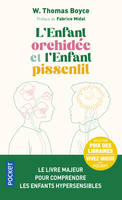 L'enfant orchidée et l'enfant pissenlit, Pourquoi certains enfants sont en difficulté et comment tous peuvent s'épanouir