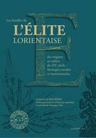 Les familles de l'élite lorientaise des origines au milieu du XXe siècle, Stratégies sociales et matrimoniales