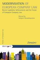 Modernisation of European Company Law, Recent Legislative Archievement and the Future of European Company Law