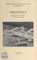 Chantilly, Notice historique et descriptive sur le château et les jardins