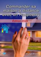 Commander sa maison à distance avec un Raspberry Pi, Édition 2023