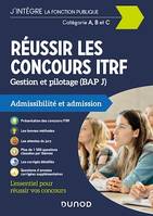 Réussir les concours ITRF, Catégories A, B, C - Option Gestion et pilotage