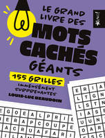 Le grand livre des mots cachés géants, 155 grilles immensément surprenantes