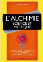 L'alchimie / science et mystique