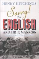 Sorry ! : The English and Their Manners