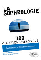 La sophrologie, Explications, méthodes et conseils