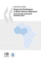 Regional Challenges of West African Migration, African and European Perspectives