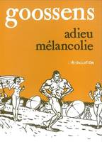 Adieu mélancolie