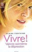 Vivre !, vaincre soi-même la dépression