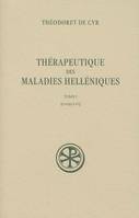 Thérapeutique des maladies helléniques - tome 1 volume 57 Livres I-VI