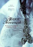 Le Bijou Provençal. Parures du quotidien et Bijoux de fête, parures du quotidien et bijoux de fête