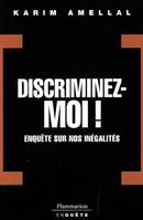 Discriminez-moi !, enquête sur nos inégalités