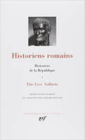 Historiens romains, 1, Tite-Live, Historiens de la République (Tome 1)