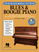 Teach Yourself to Play Blues & Boogie Piano, A Quick and Easy Introduction for Intermediate to Early Advanced Players