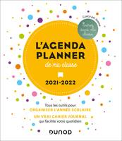 L'AGENDA PLANNER DE MA CLASSE - 2021-2022, Tous les outils pour le professeur des écoles