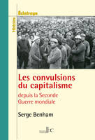 Les convulsions du capitalisme, depuis la Seconde guerre mondiale