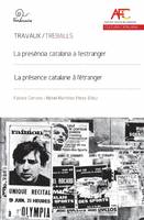 La presència catalana a l'estranger, Creació i circulació dels dispositius identitaris en context intercultural