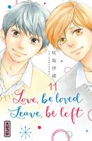 Love, be loved, leave, be left, 11, Love, be loved leave, be left