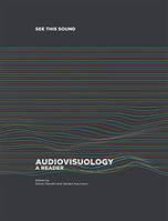 See this Sound : Audiovisuology A Reader /anglais