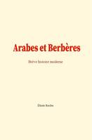 Arabes et Berbères, Brève histoire moderne