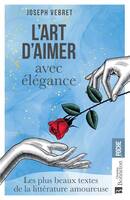 L'Art d'aimer avec élégance, Les plus beaux textes de la littérature amoureuse