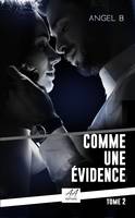 Comme une évidence, Volume 2