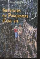 Souvenirs ou Panoramas d'une vie., T. 1, [1927-1966], Souvenirs ou Panoramas d'une vie