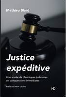 Justice expéditive, Chroniques judiciaires en comparutions immédiates