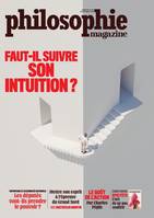 Philosophie Magazine N°162 : Faut-il suivre son intuition ? - Sept 2022