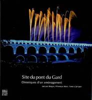 Site du pont du Gard, chroniques d'un aménagement