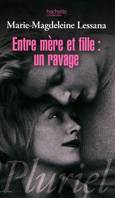 ENTRE MERE ET FILLE : UN RAVAGE