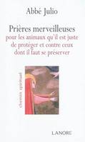 Prières merveilleuses pour les animaux qu'il est juste de protéger et contre ceux dont il faut se préserver