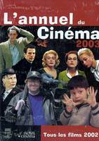 L' Annuel du Cinéma 2003, Tous les Films 2002