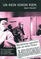 Un rein sinon rien, confession à l'approche du XXème siècle