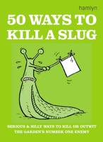 50 Ways to Kill a Slug