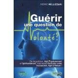 Guérir - une question de Volonté ?