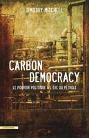 Carbon Democracy, le pouvoir politique à l'ère du pétrole